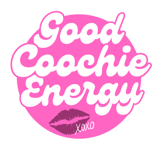 Good Coochie Energy